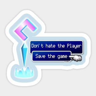 Don't hate the Player Sticker